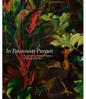 In Passionate Pursuit: The Arlene and Harold Schnitzer Collection and Legacy