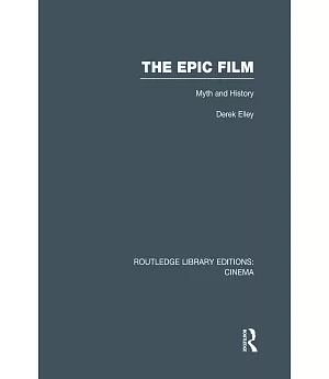 The Epic Film: Myth and History