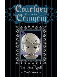 Courtney Crumrin 6: The Final Spell