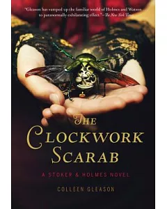The Clockwork Scarab: A Stoker & Holmes Novel