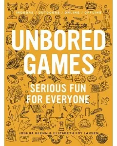 Unbored Games: Serious Fun for Everyone