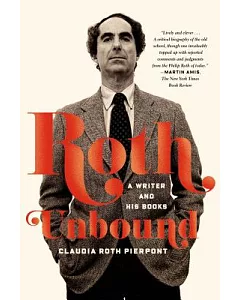 roth Unbound: A Writer and His Books