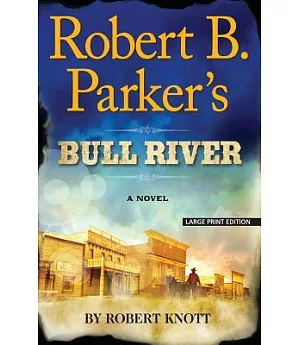 Robert B. Parker’s Bull River