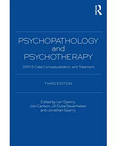 Psychopathology and Psychotherapy: DSM-5 Diagnosis, Case Conceptualization, and Treatment