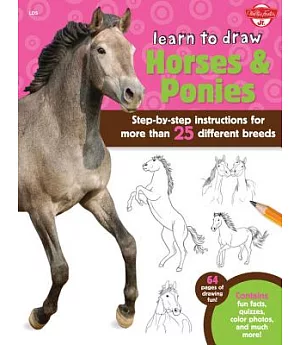 Learn to Draw Horses & Ponies: Step-by-step instructions for more than 25 different breeds
