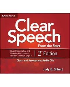 Clear Speech from the Start Class and Assessment Audio Cds: Basic Pronunciation and Listening Comprehension in North American En