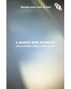 Decades Never Start on Time: A Richard roud Anthology