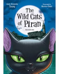 The Wild Cats of Piran: Chronicle One