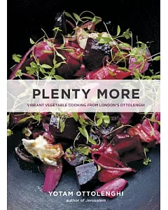 Plenty More: Vibrant Vegetable Cooking from London’s Ottolenghi
