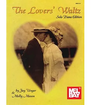 The Lovers’ Waltz for Solo Piano