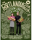 The Portlandia Cookbook: Cook Like a Local