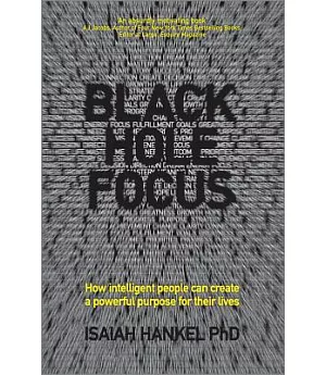 Black Hole Focus: How Intelligent People Can Create a Powerful Purpose for Their Lives