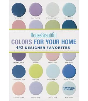 House Beautiful Colors for Your Home: 493 Designer Favorites