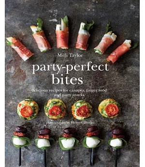 Party-Perfect Bites: Delicious Recipes for Canapes, Fingerfood and Party Snacks