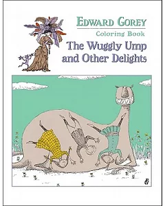 Edward gorey: The Wuggly Ump and Other Delights