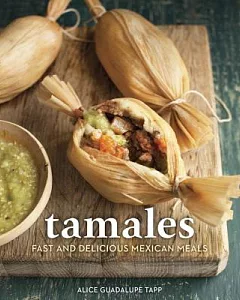 Tamales: Fast and Delicious Mexican Meals