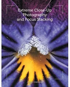 Extreme Close-Up Photography and Focus Stacking