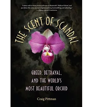 The Scent of Scandal: Greed, Betrayal, and the World’s Most Beautiful Orchid