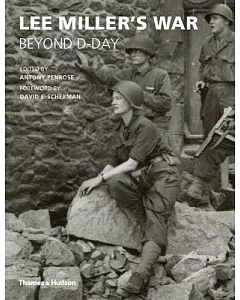 Lee Miller’s War: Beyond D-day