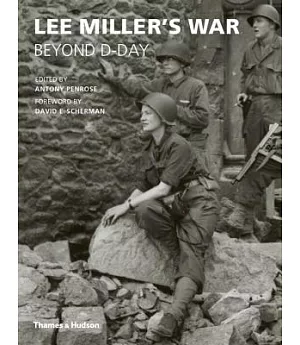 Lee Miller’s War: Beyond D-day