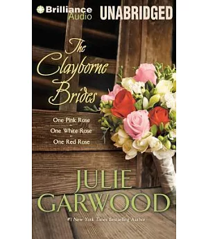 The Clayborne Brides: One Pink Rose-one White Rose-one Red Rose