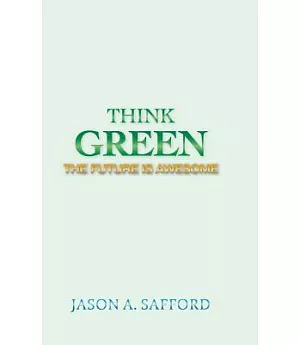 Think Green: The Future Is Awesome