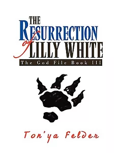 The Resurrection of Lilly White