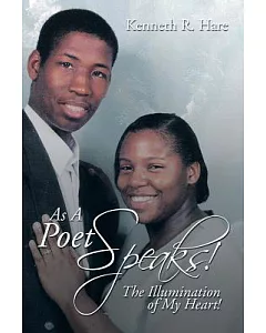 As a Poet Speaks!: The Illumination of My Heart!