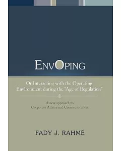 Envoping: Or Interacting With the Operating Environment During the ’’age of Regulation’’