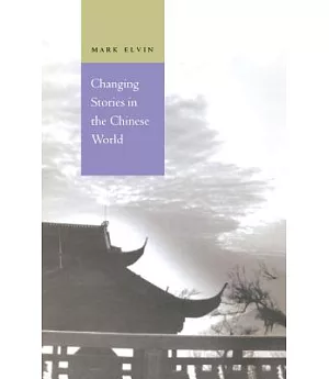 Changing Stories in the Chinese World