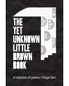 The Yet Unknown Little Brown Book: A Collection of Poems