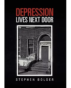 Depression Lives Next Door
