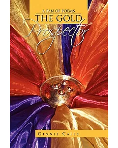 The Gold Prospector: A Pan of Poems