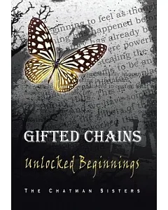 Gifted Chains: Unlocked Beginnings
