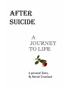After Suicide: A Journey to Life