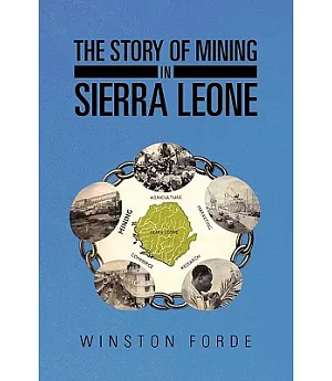 The Story of Mining in Sierra Leone