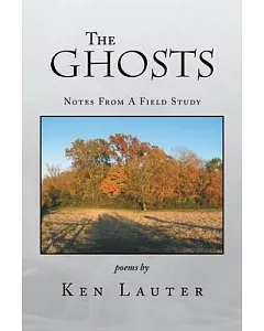 The Ghosts - Notes from a Field Study