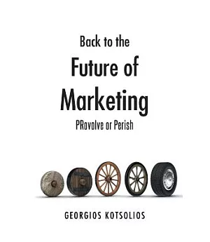 Back to the Future of Marketing: Provolve or Perish