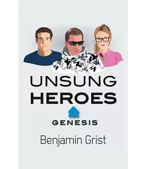 Unsung Heroes: Genesis