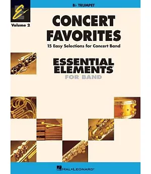 Concert Favorites: B-Flat Trumpet: Band Arrangements Correlated with Essential Elements 2000 Band Method Book 1