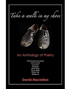 Take a Walk in My Shoes: An Anthology of Poetry
