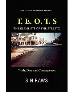 The Elements of the Streetz: Truth, Dare and Consequences