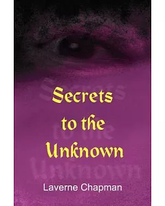 Secrets to the Unknown