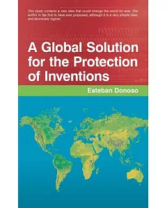 A Global Solution for the Protection of Inventions