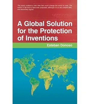 A Global Solution for the Protection of Inventions