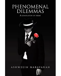 Phenomenal Dilemmas: A Compilation of Poems