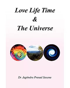 Love Life Time & the Universe