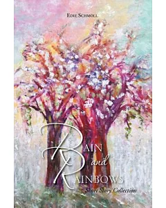 Rain and Rainbows: Short Story Collection