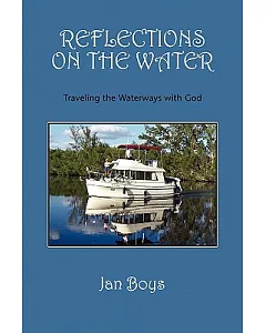 Reflections on the Water: Traveling the Waterways With God