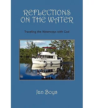 Reflections on the Water: Traveling the Waterways With God